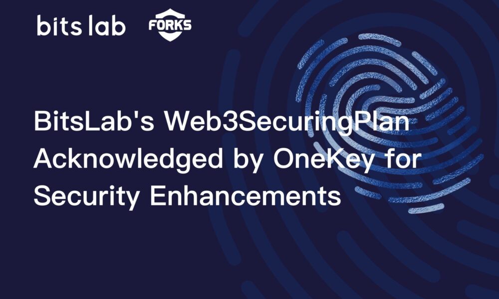 bitslab's-web3securingplan-acknowledged-by-onekey-for-security-enhancements